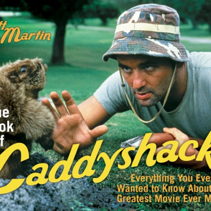 The Book of Caddyshack: Everything You Ever