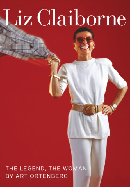 Liz Claiborne: The Legend, The Woman