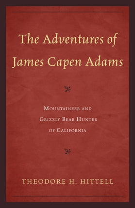 The Adventures of James Capen Adams: Mountaineer