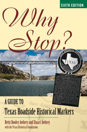 Why Stop?: A Guide to Texas Roadside Historical