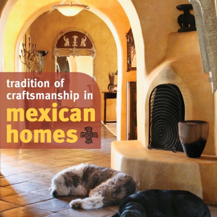 Tradition of Craftsmanship in Mexican Homes