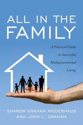 All in the Family: A Practical Guide to