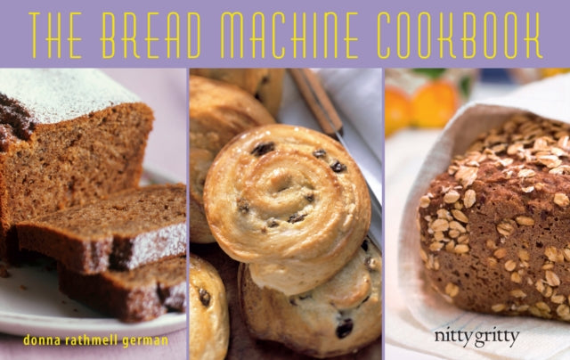 The Bread Machine Cookbook