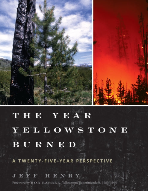The Year Yellowstone Burned: A Twenty-Five-Year