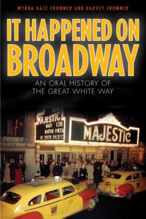 It Happened on Broadway: An Oral History of the