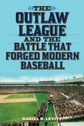 The Outlaw League and the Battle That Forged