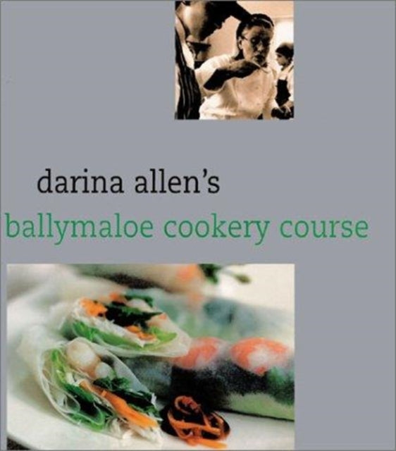 Darina Allens Ballymaloe Cooking School Cookbook