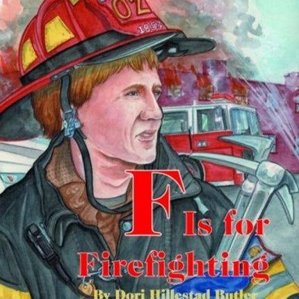 F Is for Firefighting