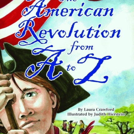 American Revolution from A to Z, The