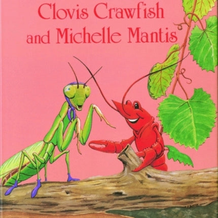 Clovis Crawfish and Michelle Mantis