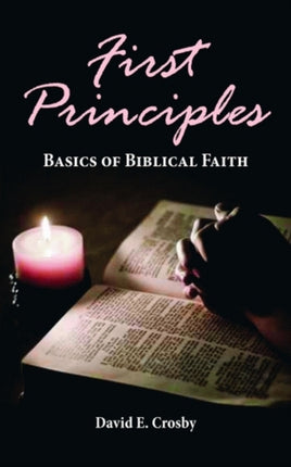 First Principles: Basics of Biblical Faith