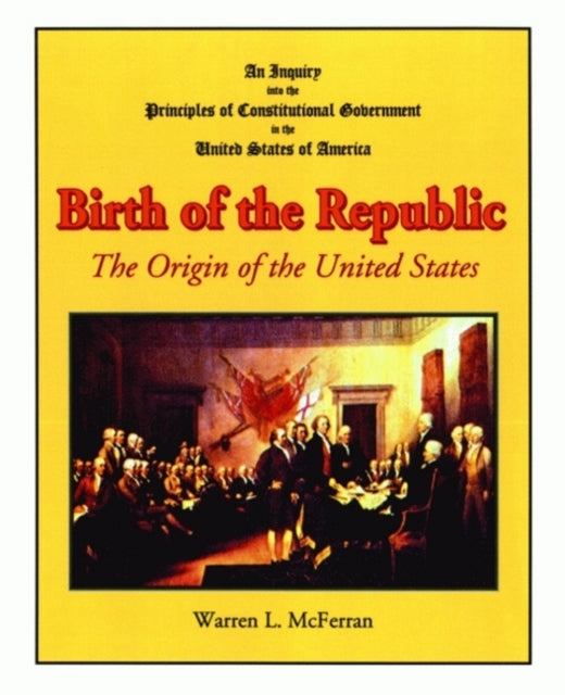 Birth of the Republic: The Origin of the United States