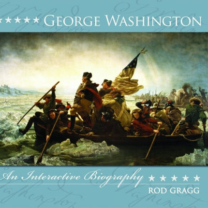 George Washington: an Interactive Biography