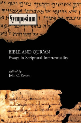 Bible and Qu'ran: Essays in Scriptural Intertextuality