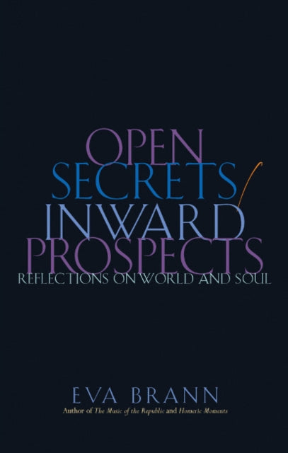 Open Secrets/Inward Prospects: Reflections on World & Soul