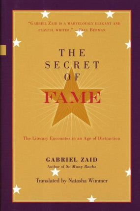 Secret of Fame: The Literary Encounter in an Age of Distraction