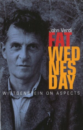 Fat Wednesday: Wittgenstein on Aspects