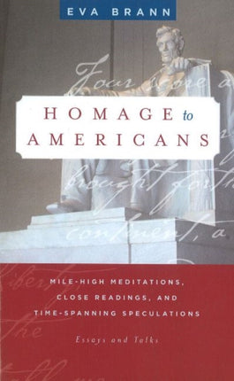 Homage to Americans: Mile-High Meditations, Close Readings, & Time-Spanning Speculations