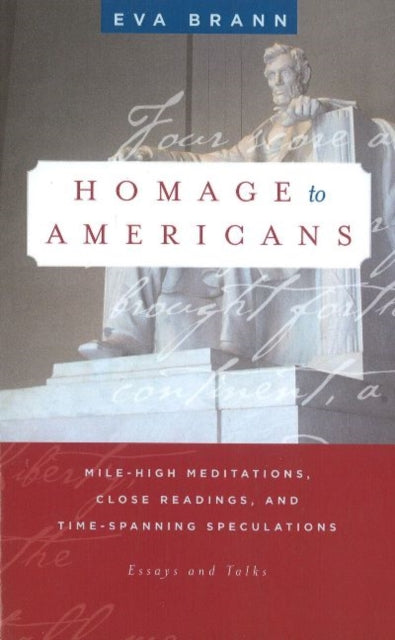 Homage to Americans: Mile-High Meditations, Close Readings, & Time-Spanning Speculations