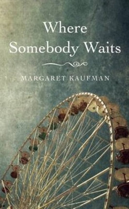 Where Somebody Waits