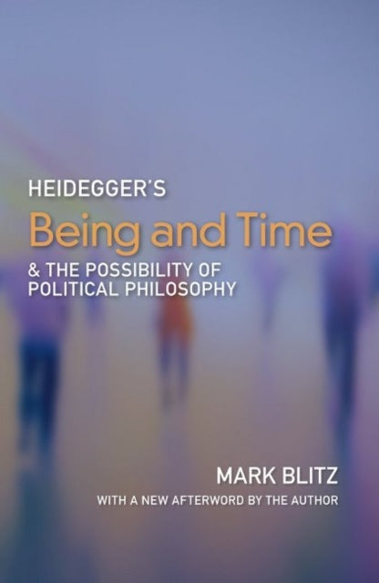 Heidegger's Being & Time and the Possibility of Political Philosophy