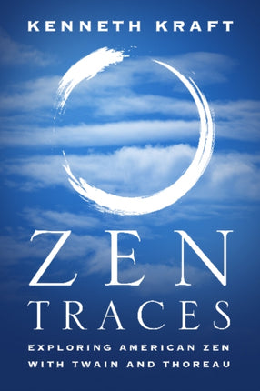 Zen Traces: Exploring American Zen with Twain and Thoreau