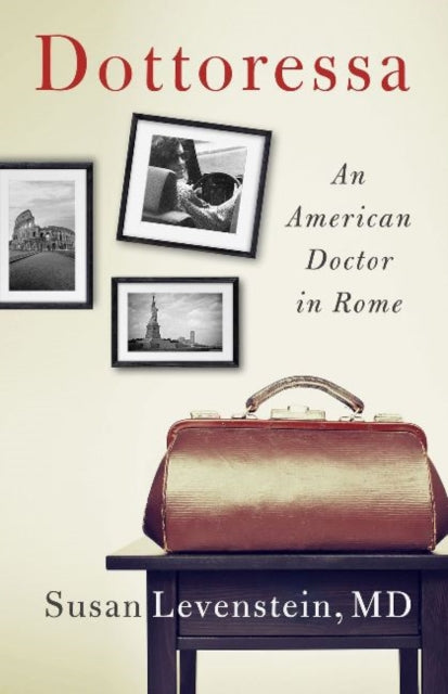 Dottoressa: An American Doctor in Rome