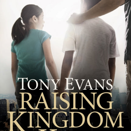 Raising Kingdom Kids