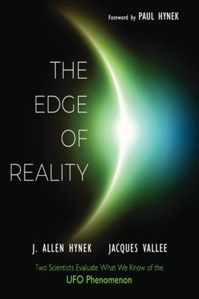 The Edge of Reality: Two Scientists Evaluate What We Know of the UFO Phenomenon