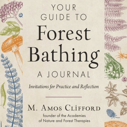 Your Guide to Forest BathingA Journal