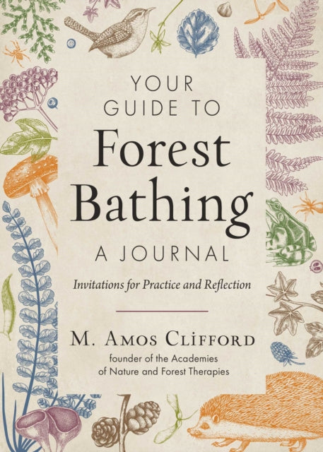 Your Guide to Forest BathingA Journal
