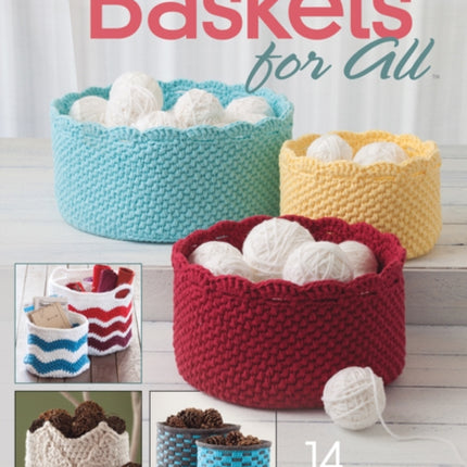 Baskets for All: 14 Fabulous Projects to Brighten Up Any Room