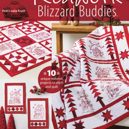 Redwork Blizzard Buddies: 10 Unique Redwork Projects to Stitch and Quilt