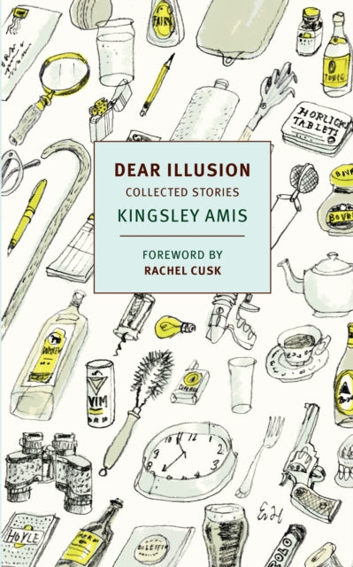 Dear Illusion: Collected Stories