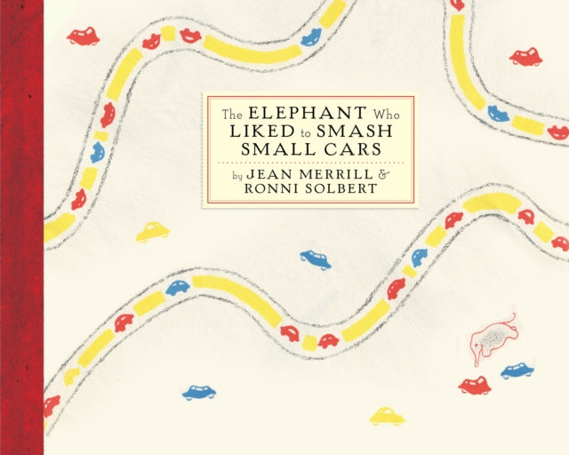 The Elephant Who Liked To Smash Small Cars