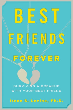 Best Friends Forever Surviving a Breakup with Your Best Friend