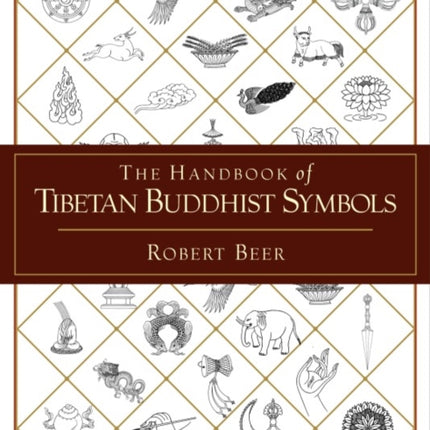 The Handbook of Tibetan Buddhist Symbols