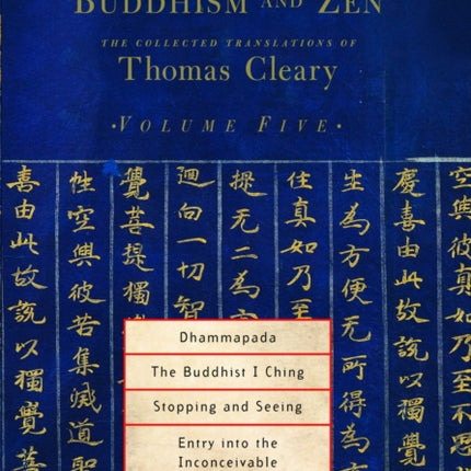 Classics of Buddhism and Zen, Volume Five: The Collected Translations of Thomas Cleary