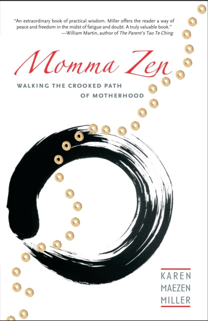 Momma Zen: Walking the Crooked Path of Motherhood