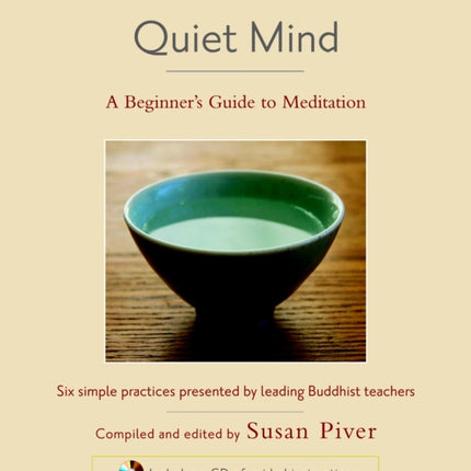 Quiet Mind A Beginners Guide to Meditation