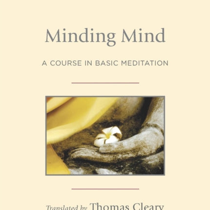 Minding Mind: A Course in Basic Meditation