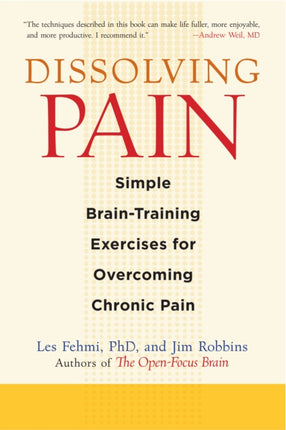 Dissolving Pain: Simple Brain-Training Exercises for Overcoming Chronic Pain