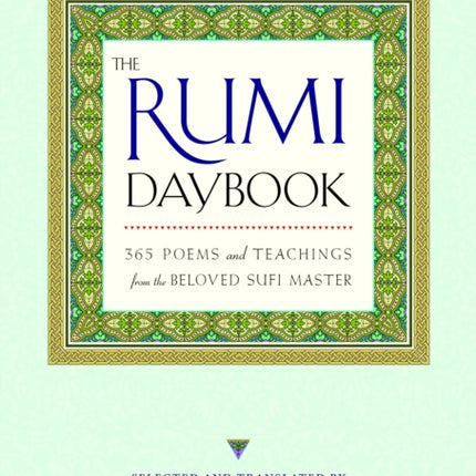 The Rumi Daybook: 365 Poems and Teachings from the Beloved Sufi Master