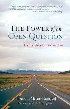 The Power of an Open Question: The Buddha's Path to Freedom