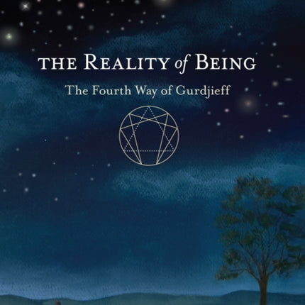 The Reality of Being: The Fourth Way of Gurdjieff