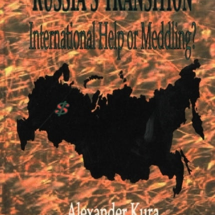 Russia's Transition: International Help or Meddling?