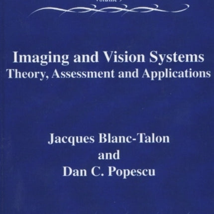 Imaging & Vision Systems: Theory, Assessment & Applications, Advances in Computation, Theory & Practice -- Volume 9