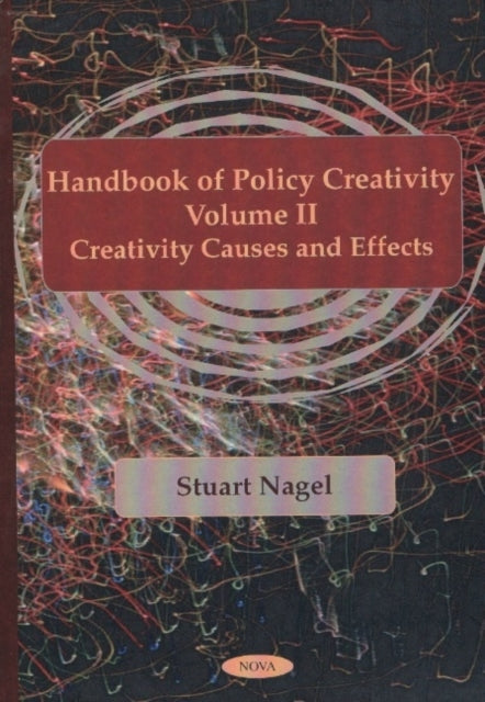 Handbook of Policy Creativity, Volume 2: Creativity Causes & Effects