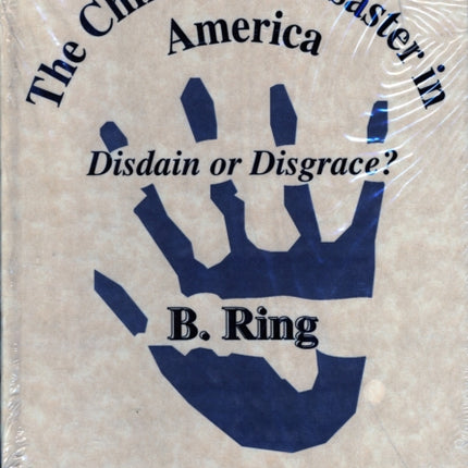 The Child Care Disaster in America: Disdain or Disgrace?