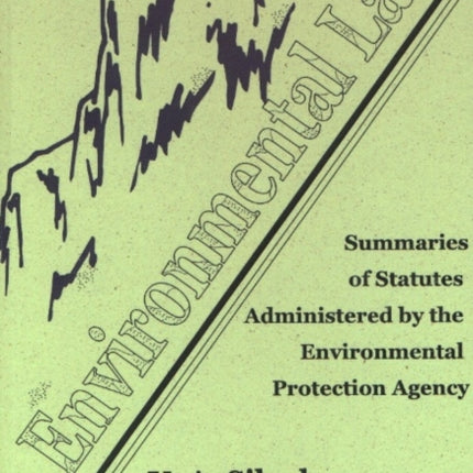 Environmental Laws: Summaries of Statutes Administered by the Environmental Protection Agency